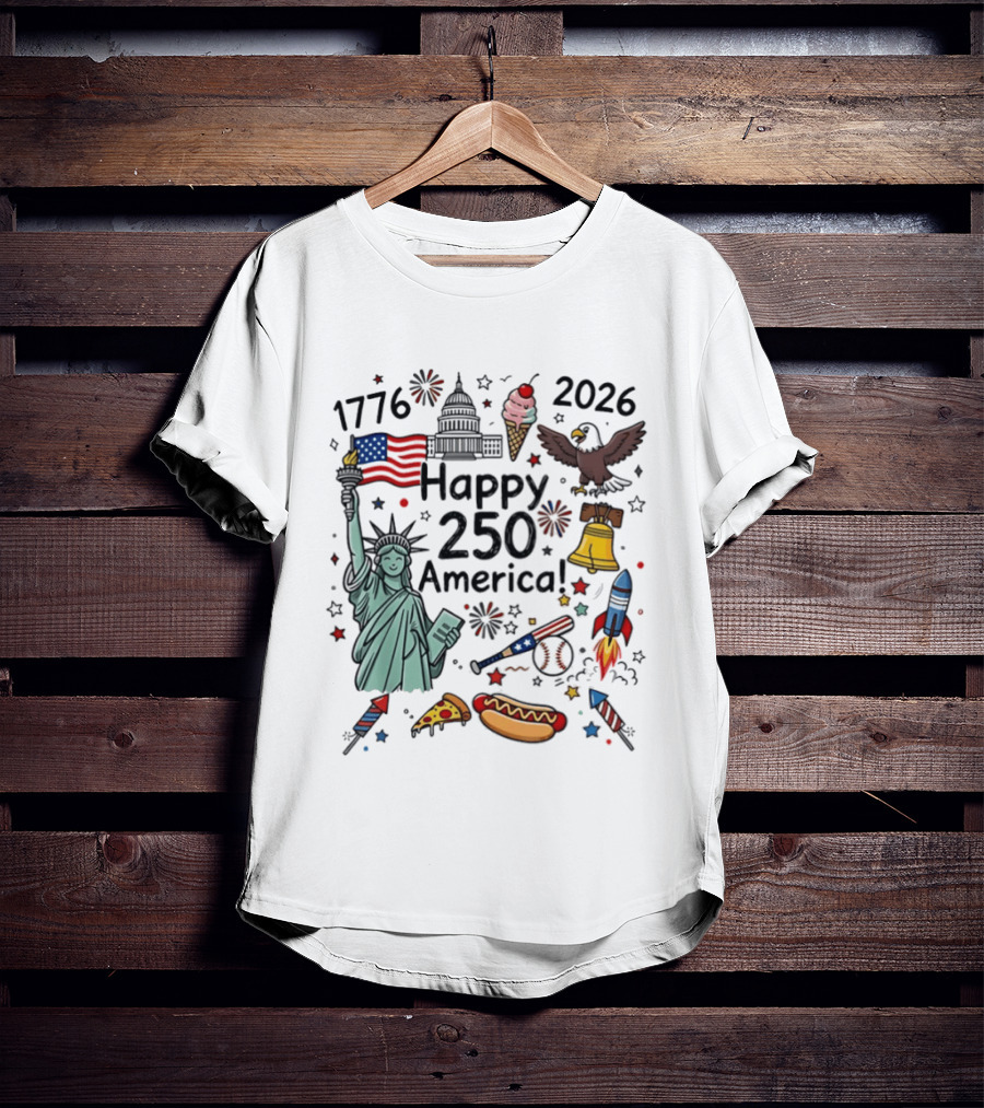 1776 2026 Happy 250 America Statue Of Liberty Capitol Eagle Fireworks Rockets Liberty Bell Hot Dog Pizza Baseball T-Shirt