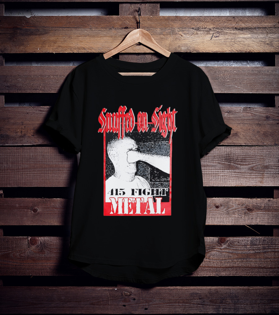 Snuffed On Sight 415 Fight Metal Face Punch T-Shirt