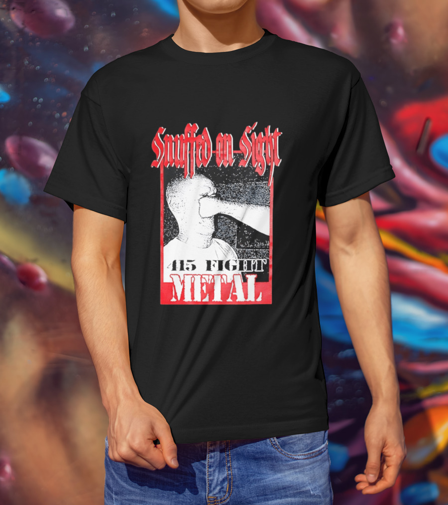 Snuffed On Sight 415 Fight Metal Face Punch T-Shirt