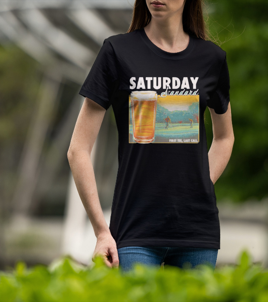Saturday Standard First Last Call Golf And Beer Scene T-Shirt