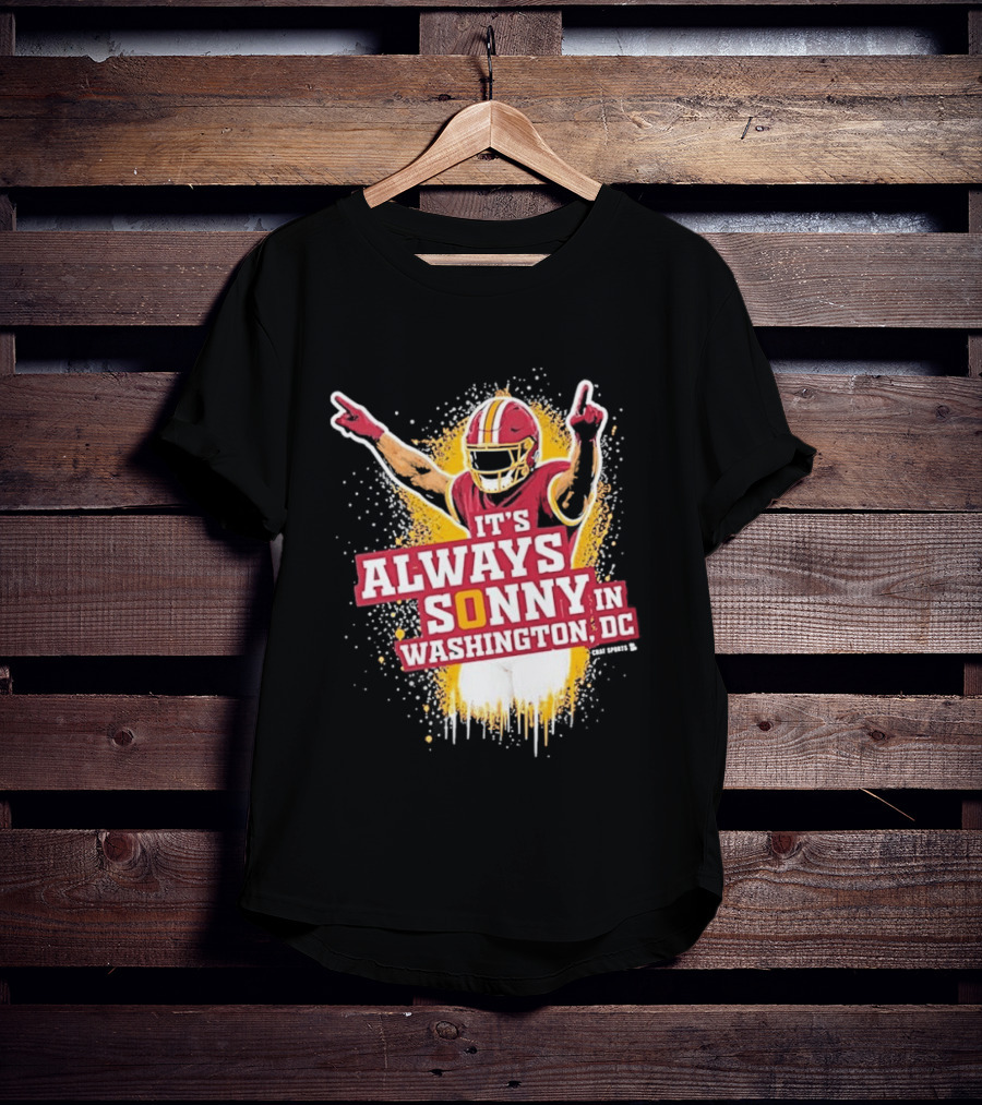 It's Always Sonny In Washington DC Commanders Report T-Shirt