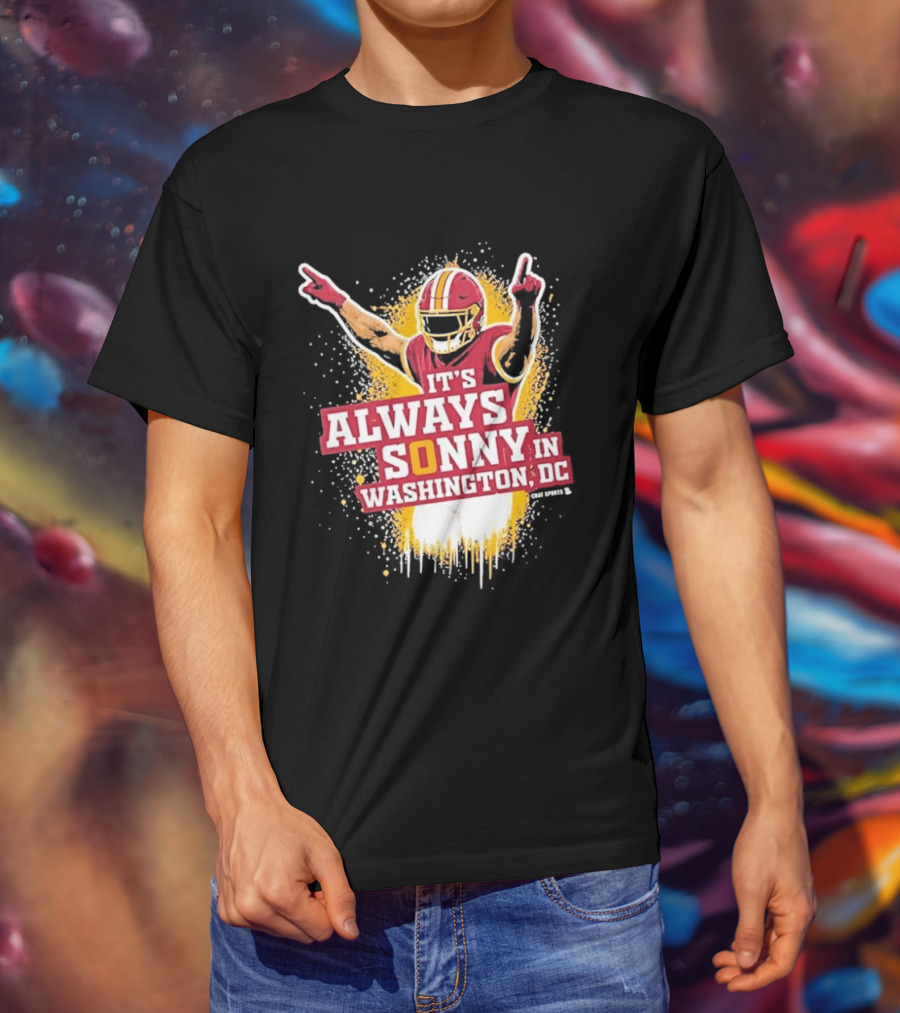 It's Always Sonny In Washington DC Commanders Report T-Shirt