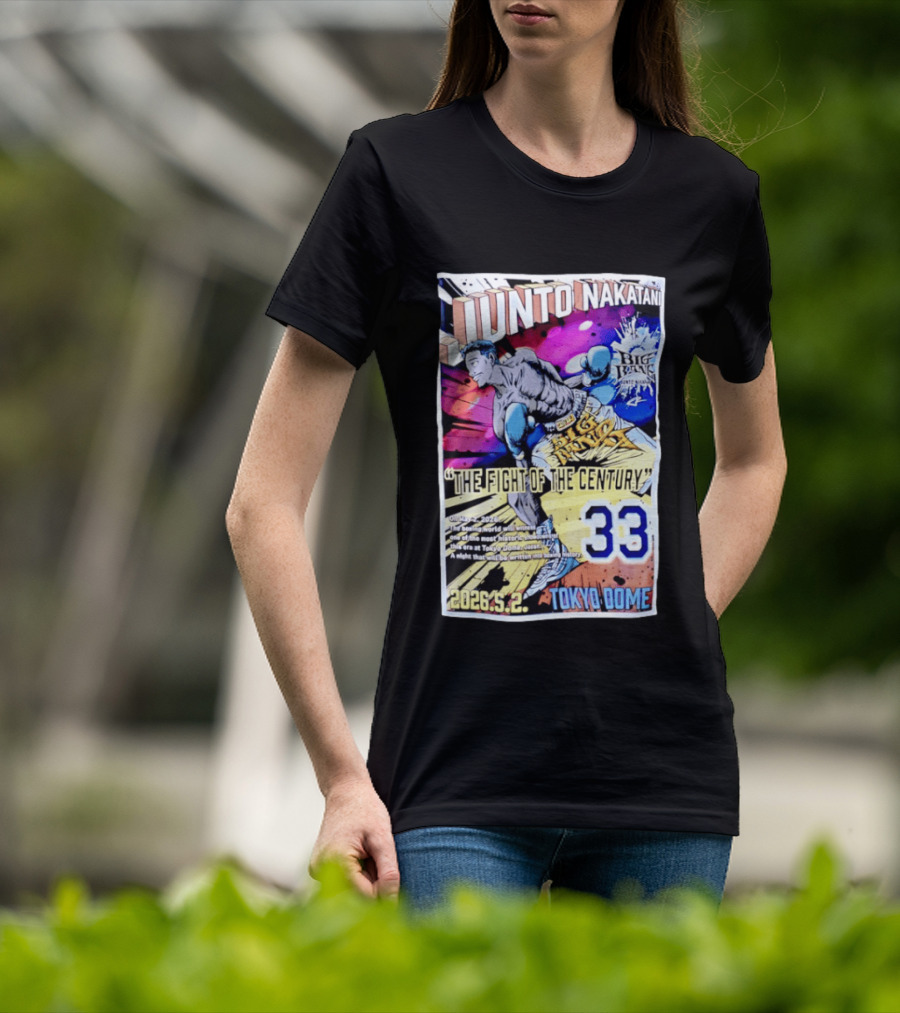 Junto Nakatani Big Bang The Fight Of The Century 33 Tokyo Dome 2026.5.2 T-Shirt