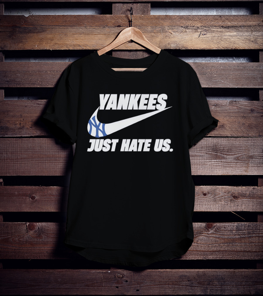 Yankees Nike Just Hate Us T-Shirt