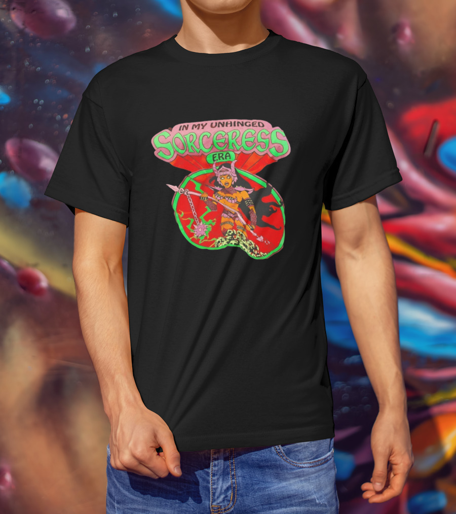 Sorceress He Man And The Masters Of The Universe In My Unhinged Sorceress Era T-Shirt