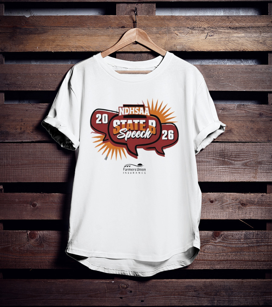 North Dakota NDHSAA State B Speech 2026 Farmers Union Insurance T-Shirt