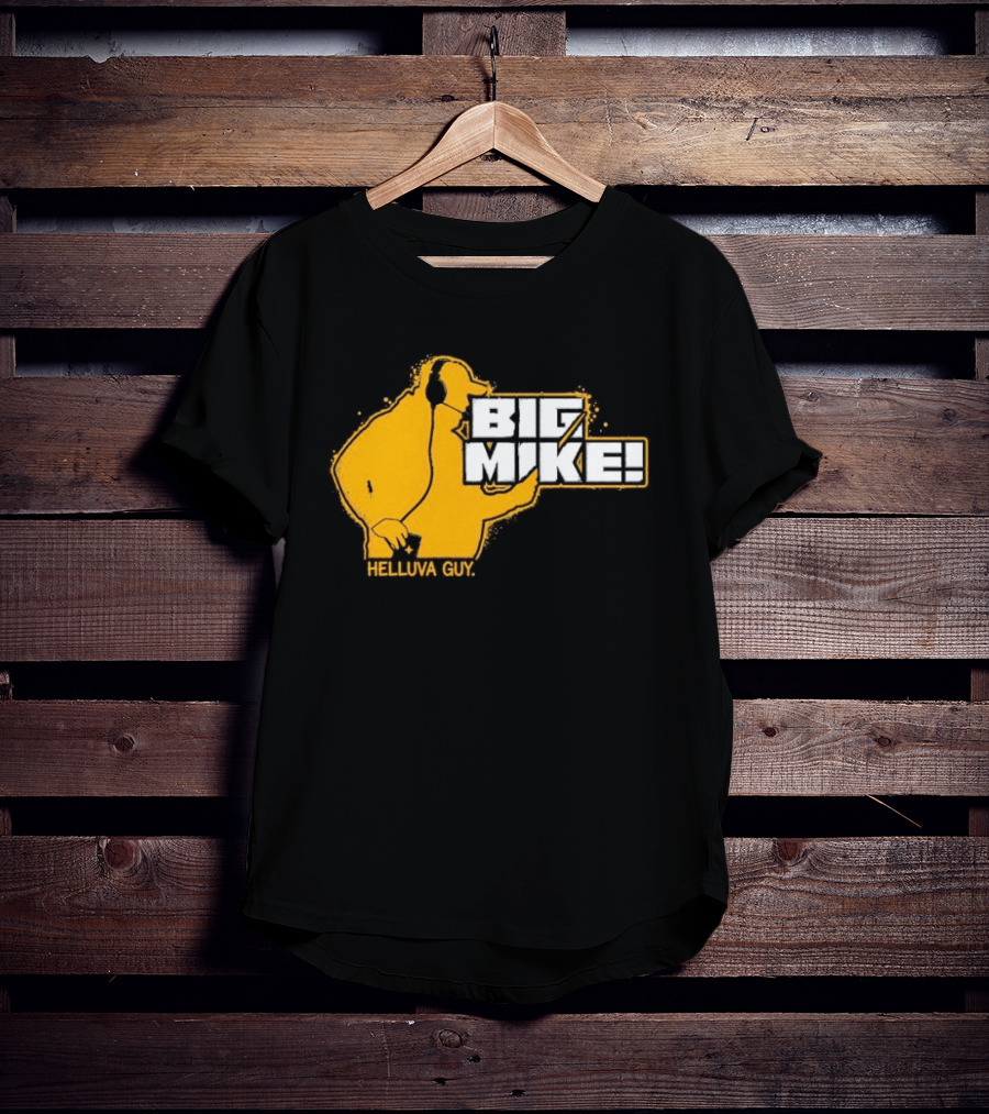 Big Mike Helluva Guy T-Shirt