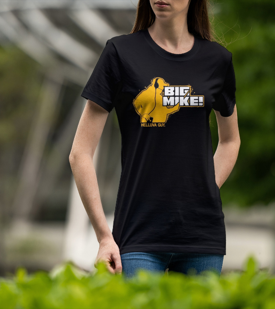 Big Mike Helluva Guy T-Shirt