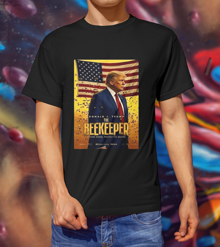 Donald J. Trump The Beekeeper Restore Order Protect The Nation Movie 2026 American Flag T-Shirt