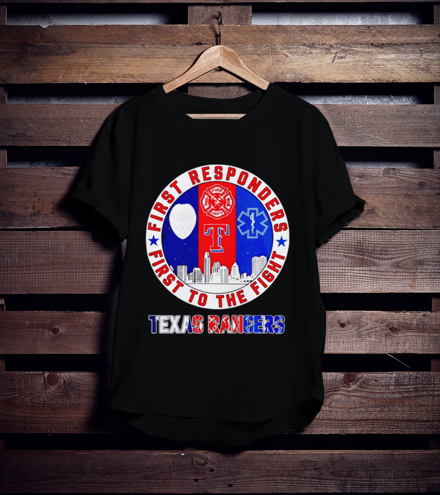 Texas Rangers First Responders Support First To The Fight Skyline T-Shirt