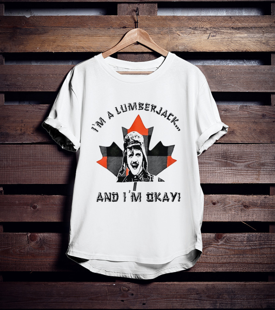 Monty Python I'm A Lumberjack And I'm Okay Canadian Maple Leaf T-Shirt