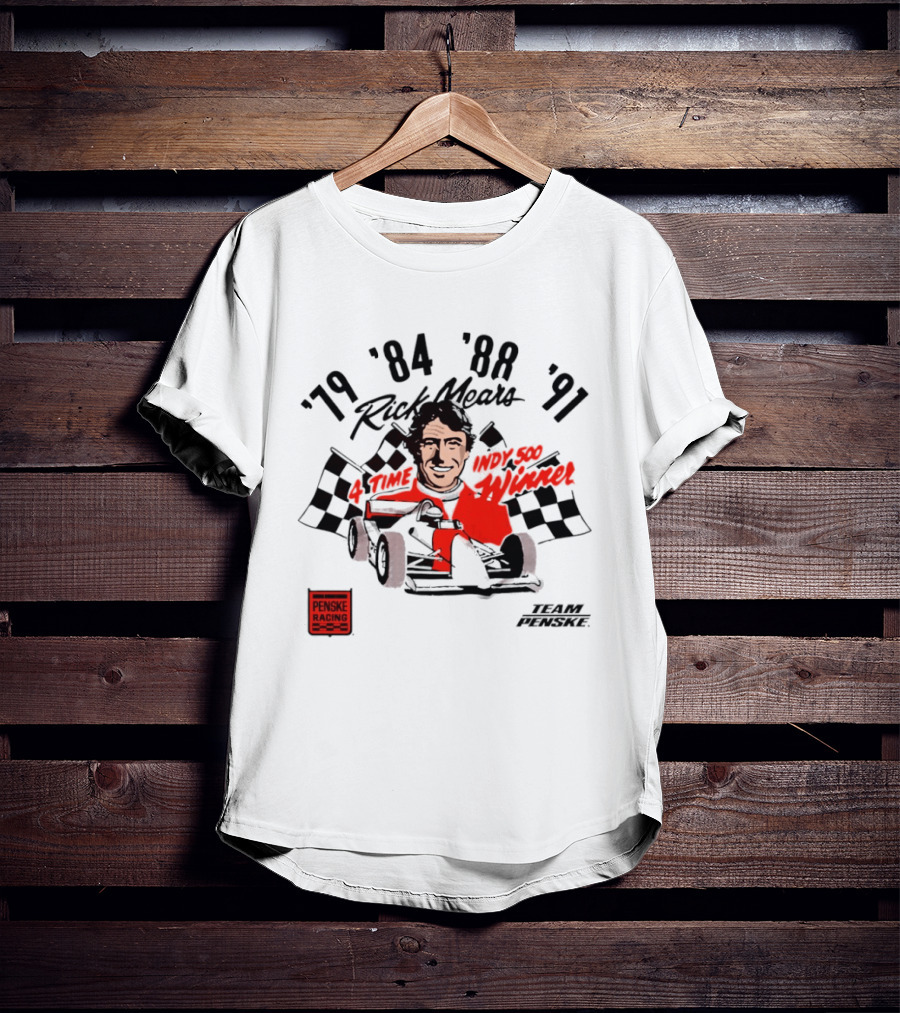 Rick Mears Penske Racing Indy 500 Winner '79 '84 '88 '91 T-Shirt