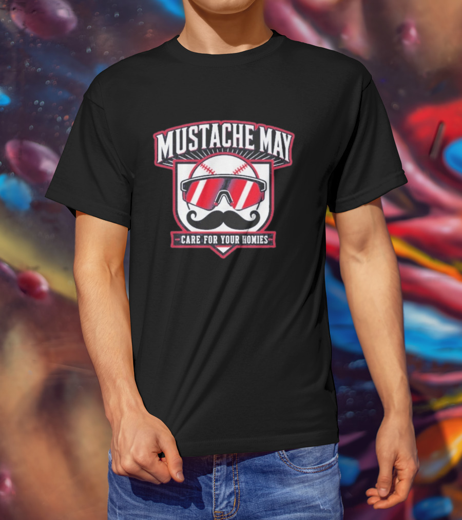 Mustache May 2026 Care For Your Homies Baseball Sunglasses Mustache T-Shirt