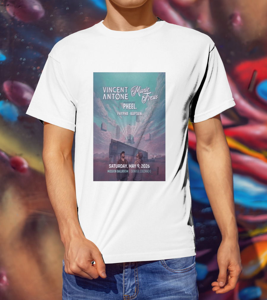 Vincent Antone Manic Focus Tour Denver May 9 2026 Mission Ballroom Pheel Phyphr Kaptain T-Shirt
