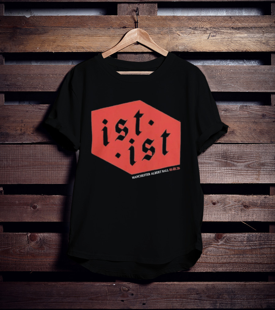 Ist Ist Manchester Albert Hall 2023 Setlist T-Shirt