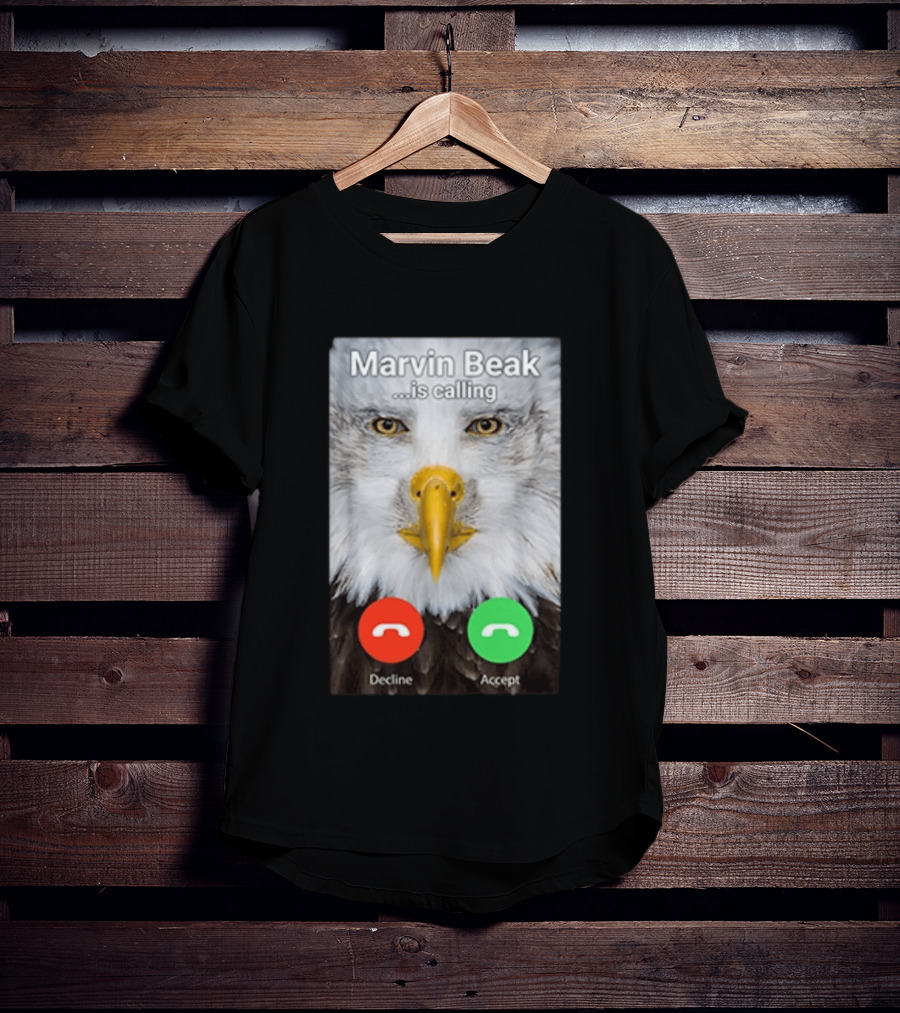Marvin Beak Is Calling Decline Accept Eagle Face Image T-Shirt