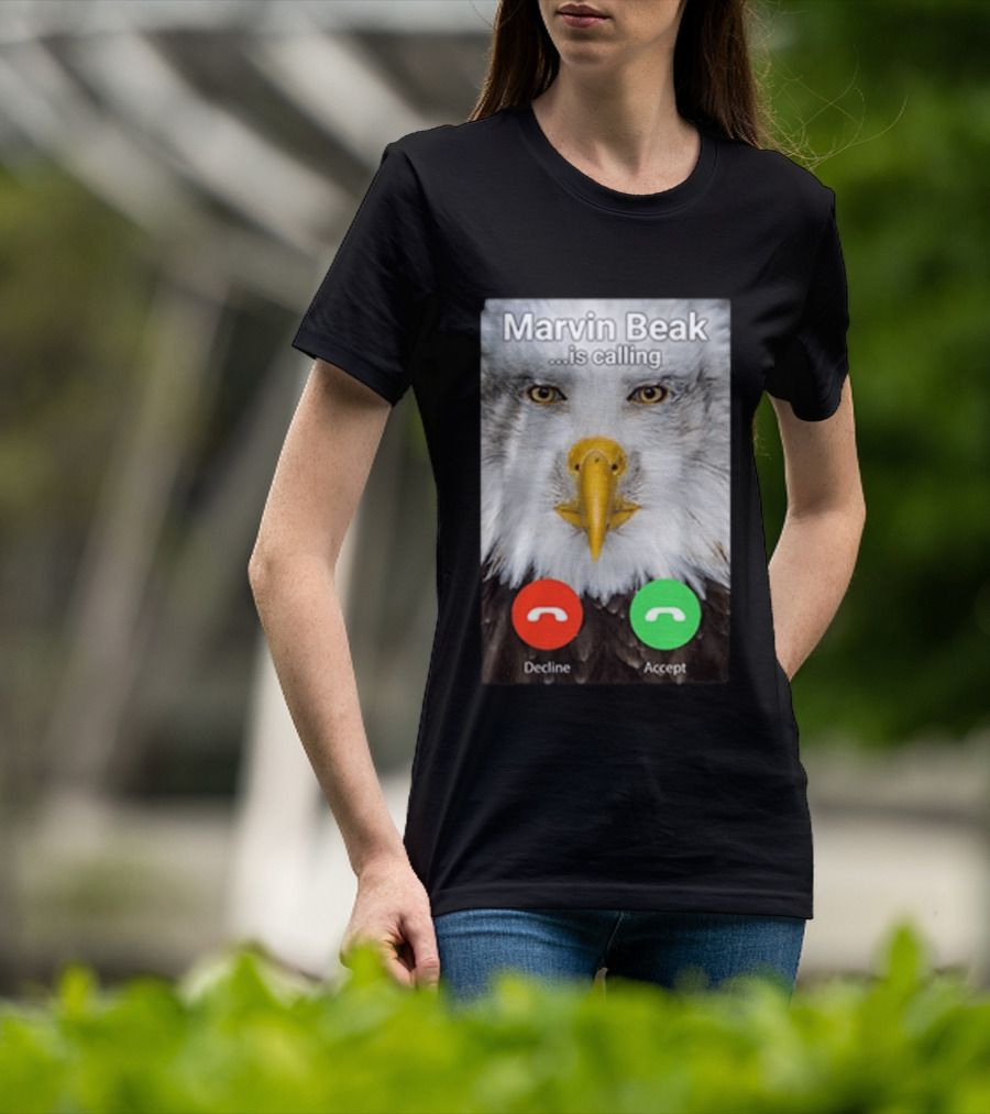 Marvin Beak Is Calling Decline Accept Eagle Face Image T-Shirt