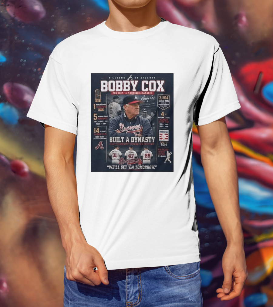 Bobby Cox A Legend In Atlanta Braves Built A Dynasty Manager's Manager Hall Of Fame 2014 T-Shirt