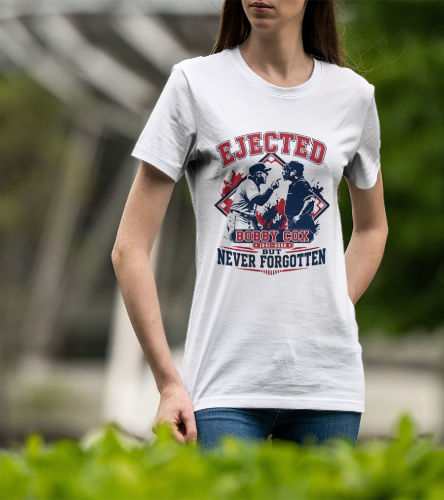 Ejected Bobby Cox But Never Forgotten 1941 2026 T-Shirt