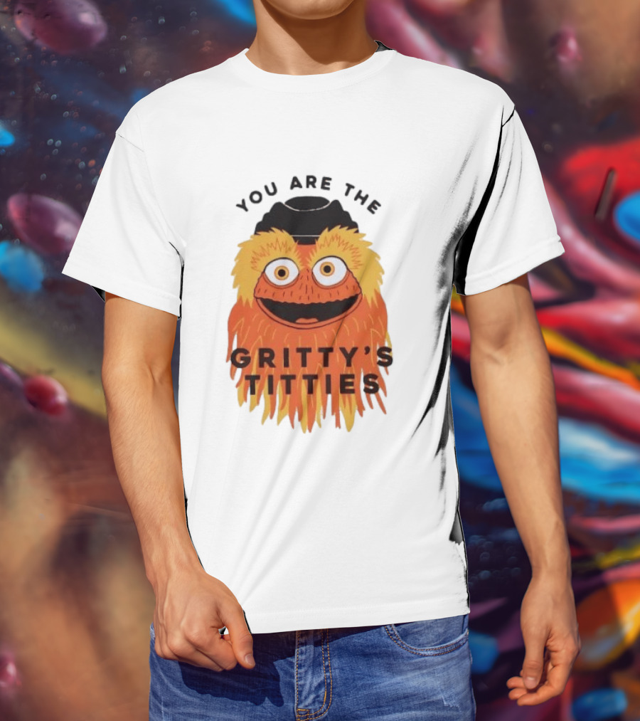 You Are The Gritty's Titties Flyers Fan T-Shirt