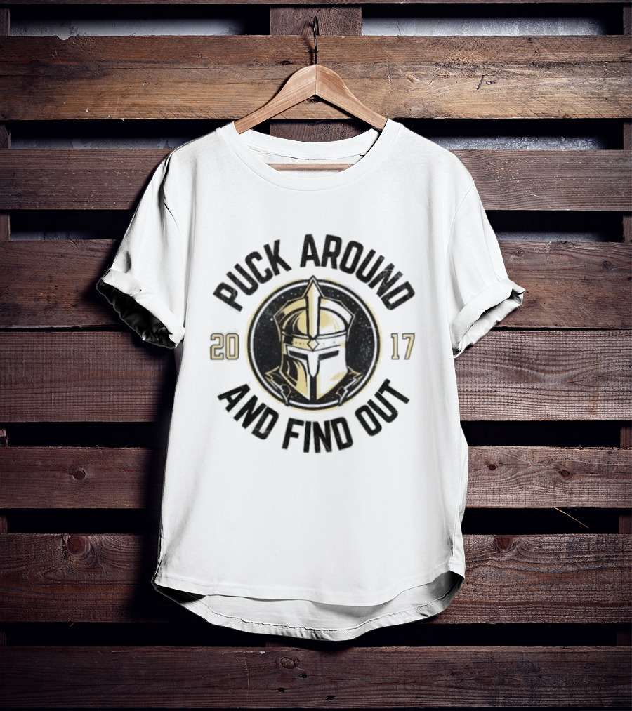 Vegas Golden Knights Puck Around And Find Out 2017 T-Shirt