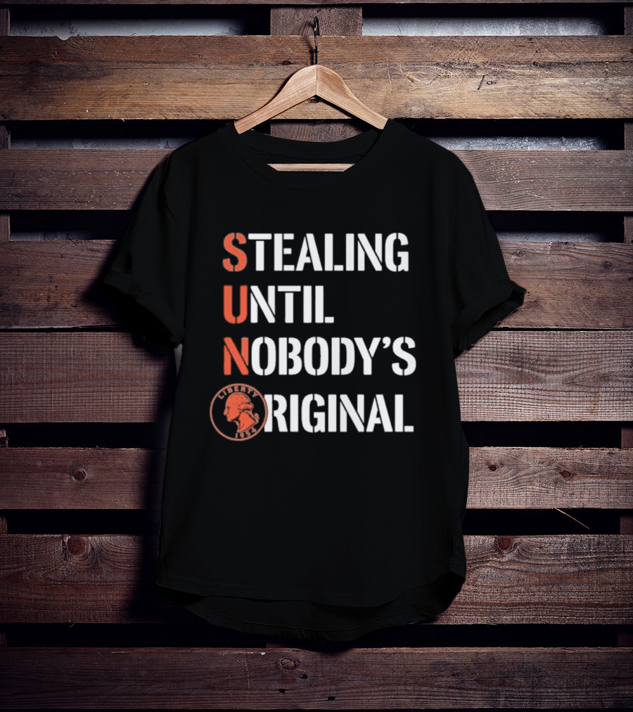 SUN Stealing Until Nobody's Original Penny T-Shirt