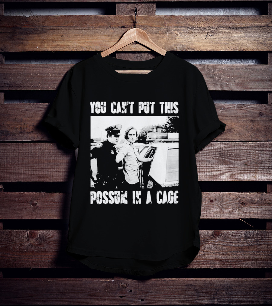 You Can't Put This Possum In A Cage Funny Meme Nostalgic Humor T-Shirt