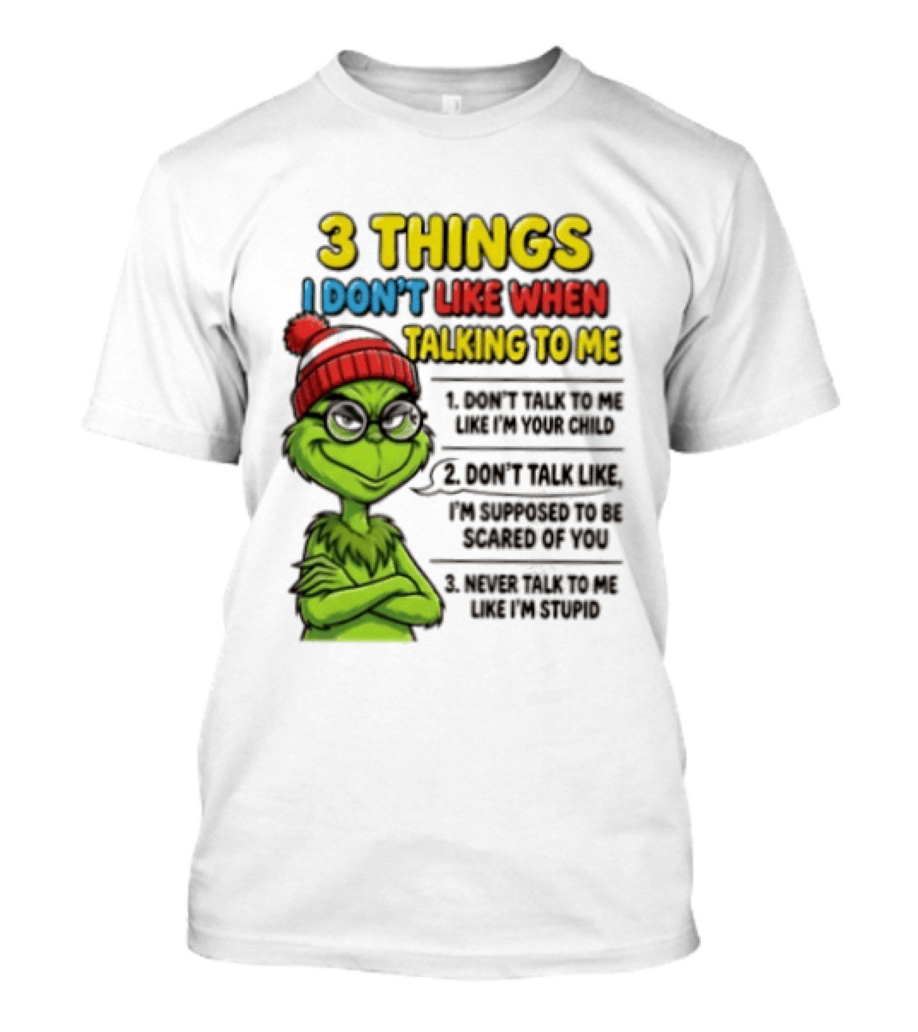 Grinch 3 Things I Don't Like When Talking To Me текст T-Shirt