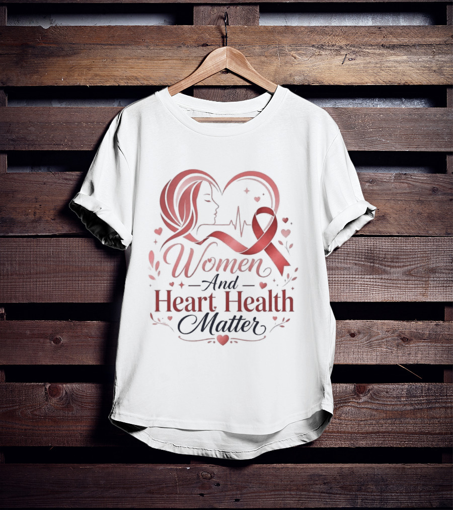 Women And Heart Health Matter Awareness Ribbon Heartbeat T-Shirt
