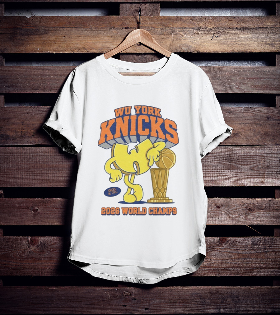 Wu York Knicks 2026 World Champs Knicks In Five Basketball Trophy T-Shirt