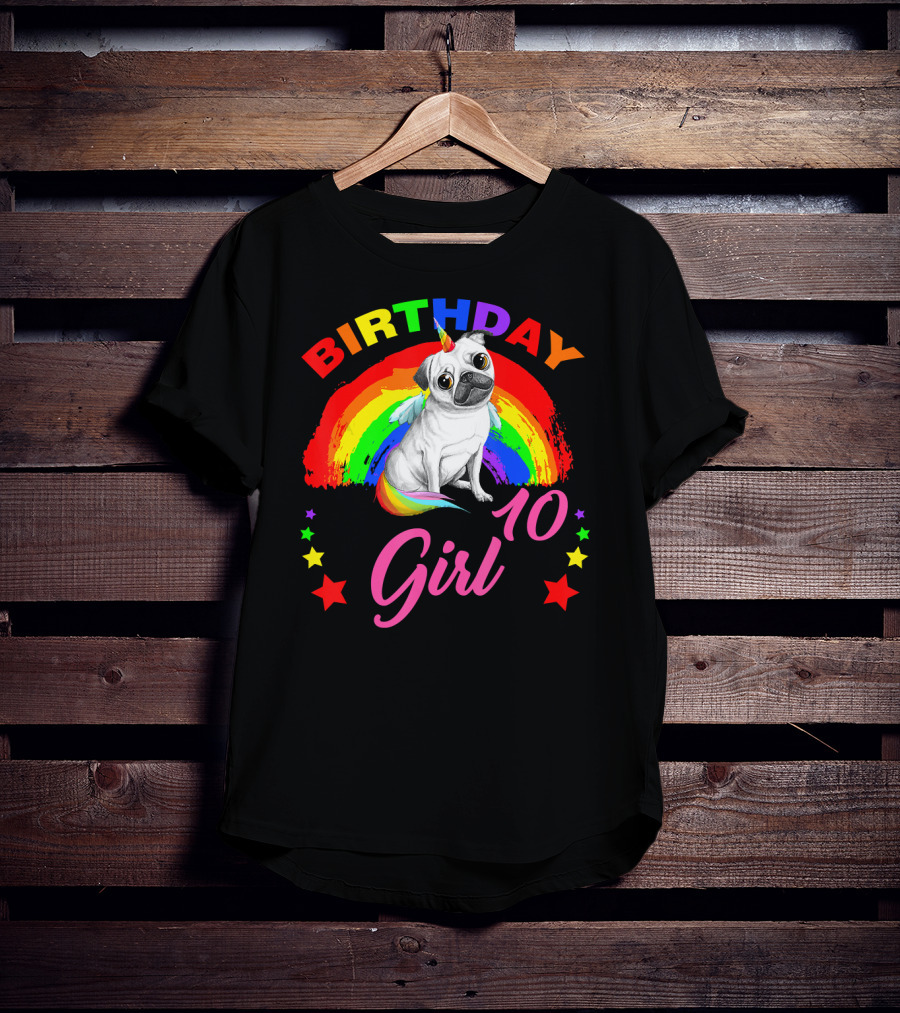 Birthday Girl 10 Unicorn Pug Rainbow Stars T-Shirt