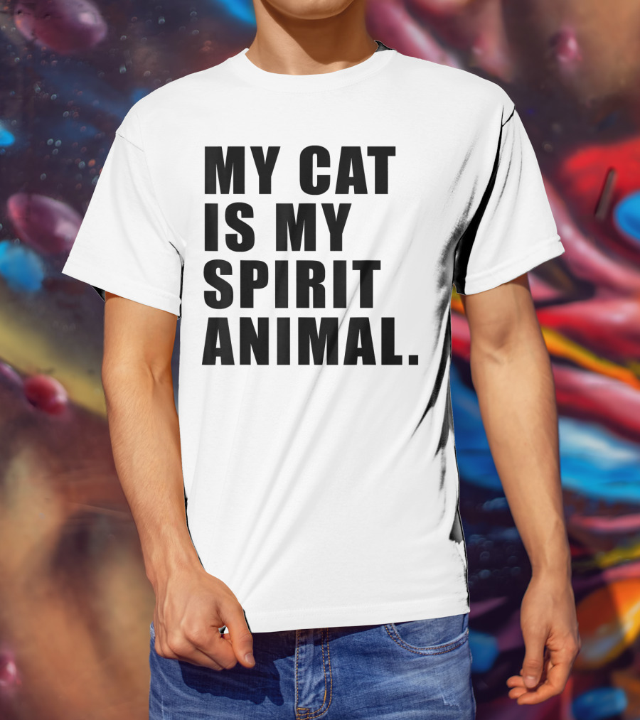 My Cat Is My Spirit Animal T-Shirt