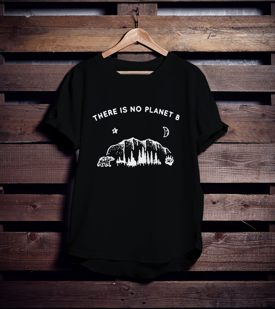 There Is No Planet B Mountain Bear Forest Moon Star Eco Message T-Shirt