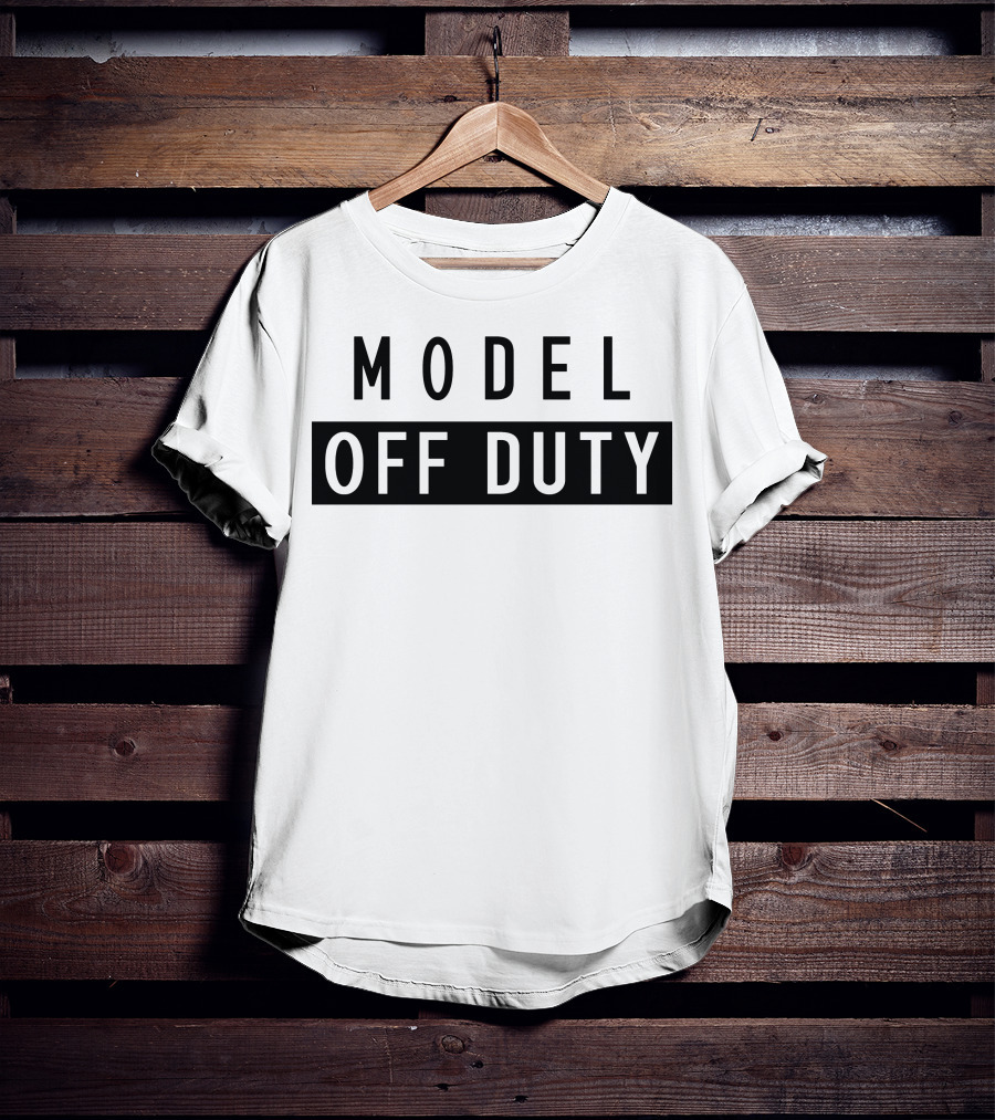 MODEL OFF DUTY T-Shirt