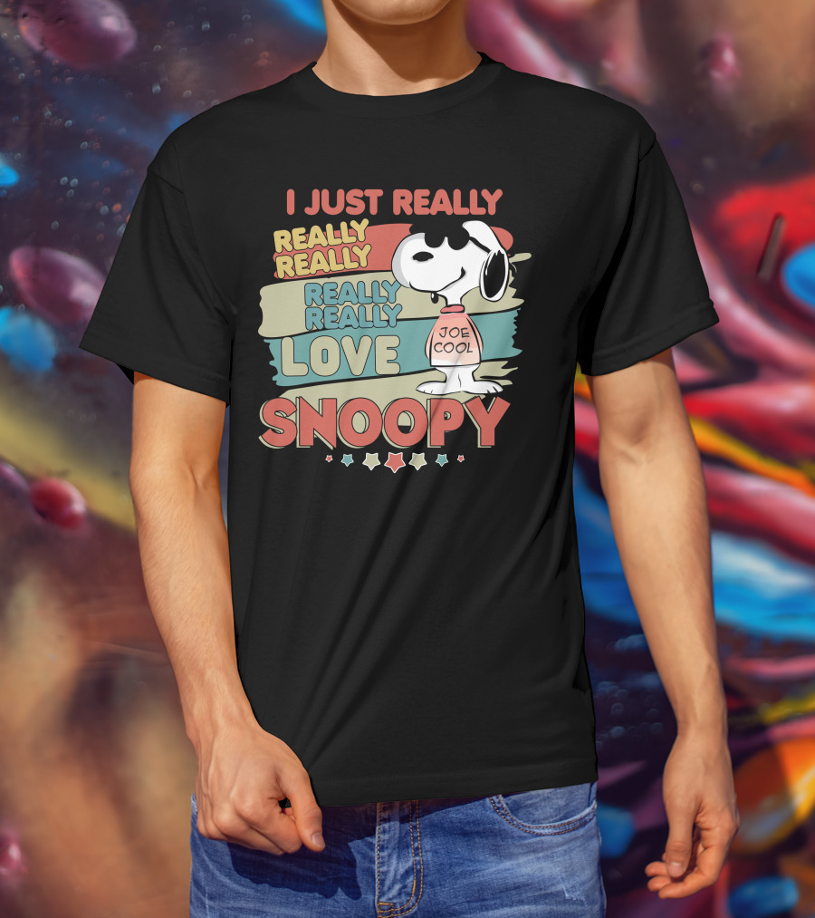 I Just Really Really Really Really Really Love Snoopy Joe Cool T-Shirt