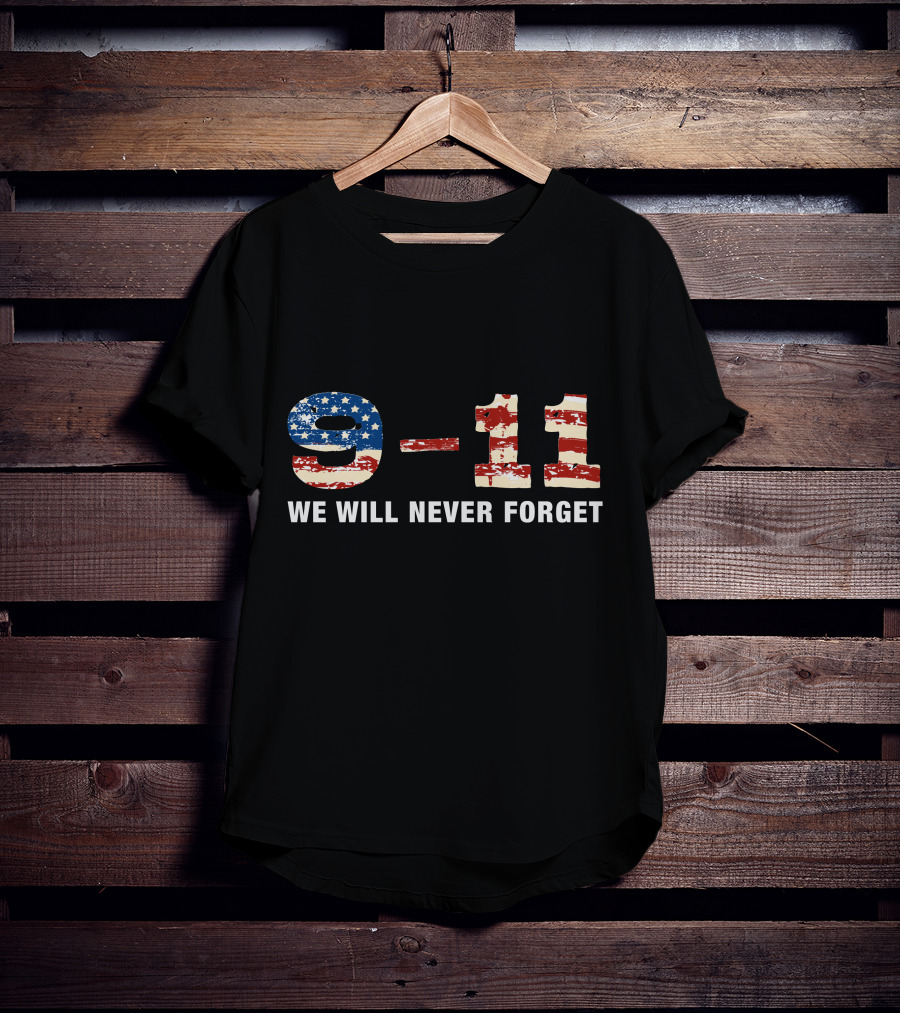 9-11 We Will Never Forget T-Shirt