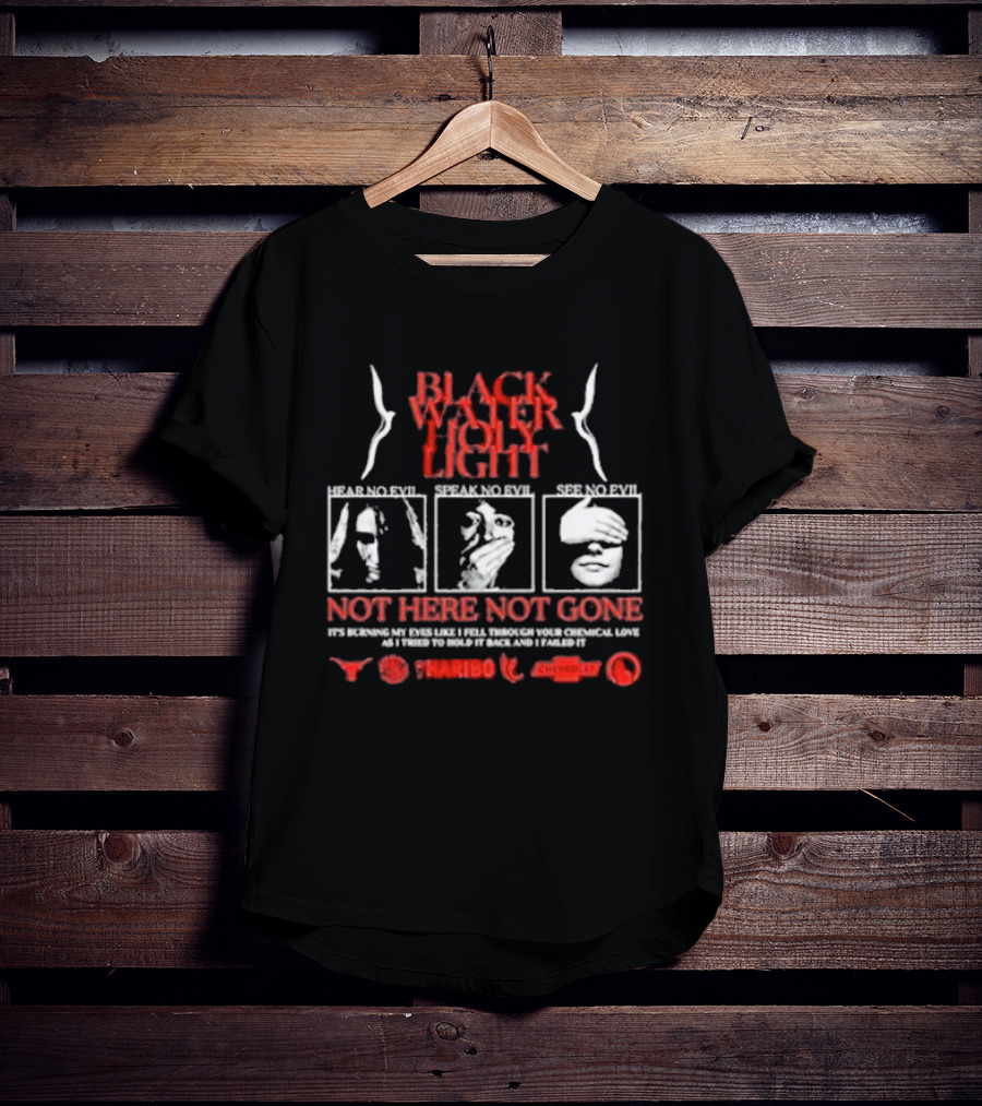 Blackwater Holylight Evil Greed Not Here Not Gone Hear See Speak T-Shirt