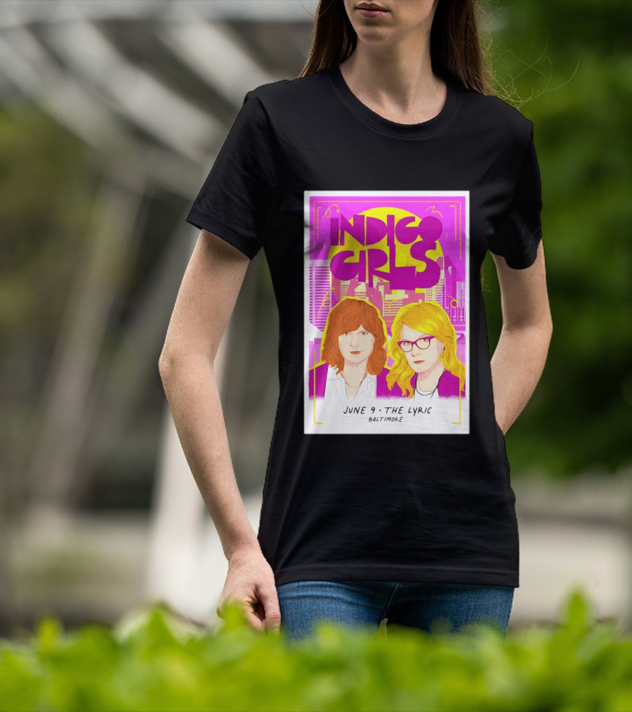 Indigo Girls June 9 The Lyric Baltimore Concert T-Shirt