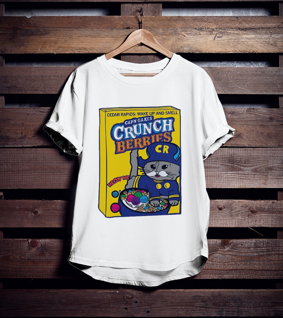 Cedar Rapids Wake Up And Smell Capn Garys Crunch Berries Meow Me Cat T-Shirt