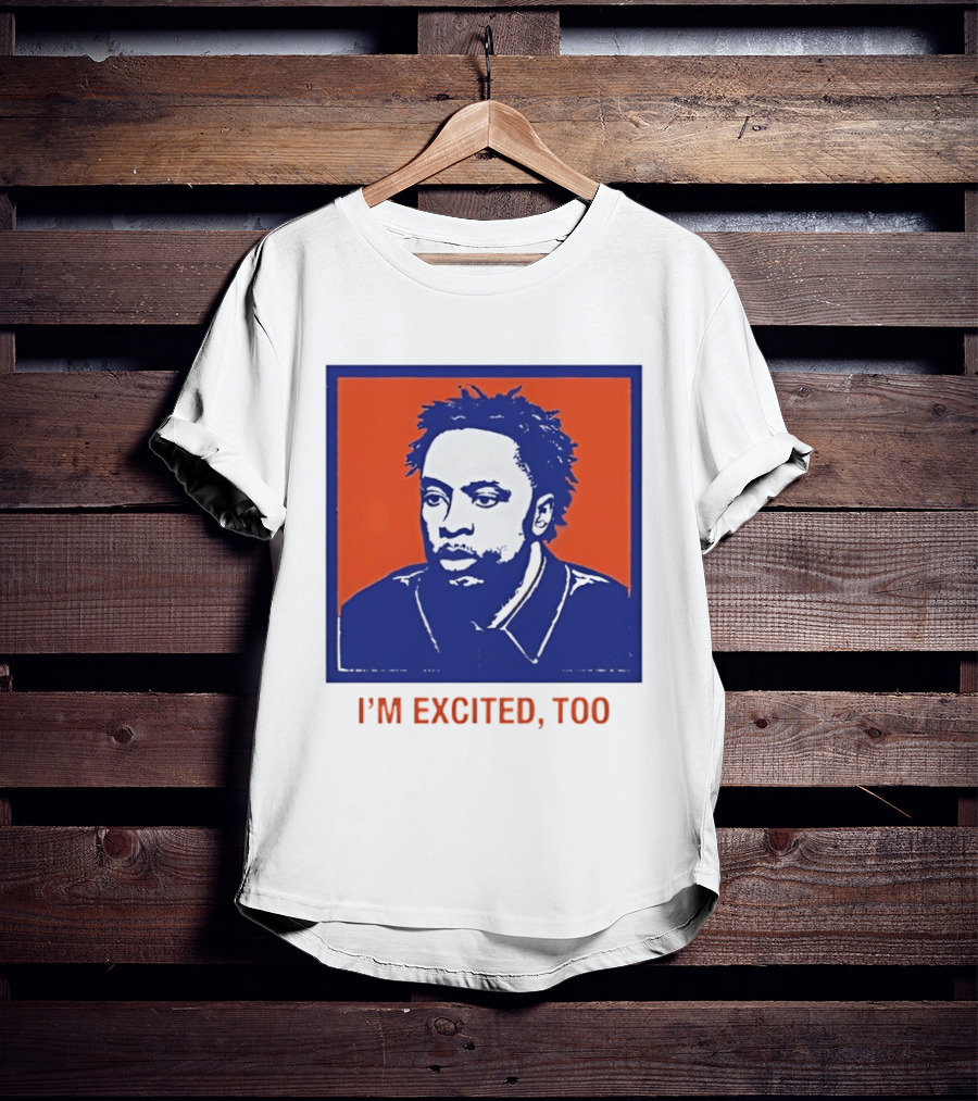 I'm Excited Too Everyone's Excited OG Anunoby Knicks T-Shirt