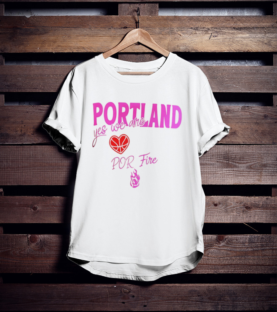 Portland Yes We Are POR Fire Heart T-Shirt
