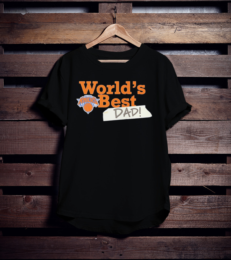 World's Best Dad New York Knicks 2026 T-Shirt