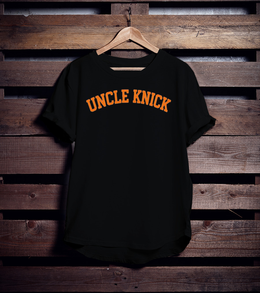 Uncle Knick New York Knicks Fan T-Shirt