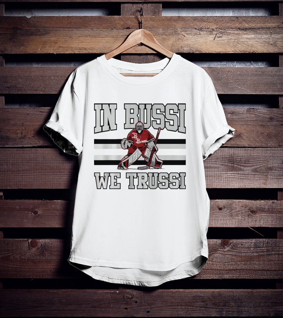 Brandon Bussi Carolina Hurricanes In Bussi We Trussi T-Shirt