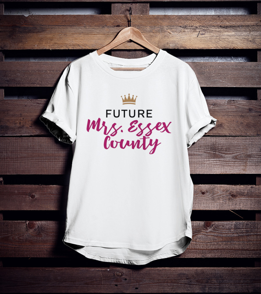 Future Mrs. Essex County Crown T-Shirt