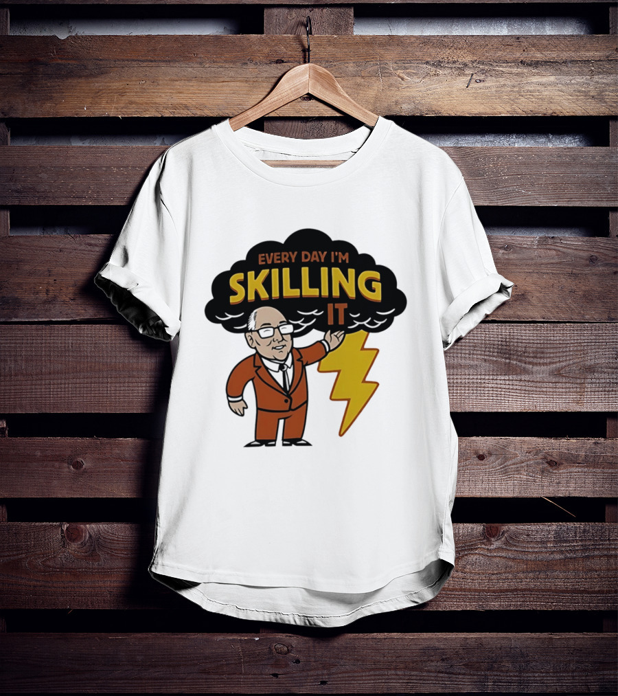 Every Day I'm Skilling It Man Thunder T-Shirt
