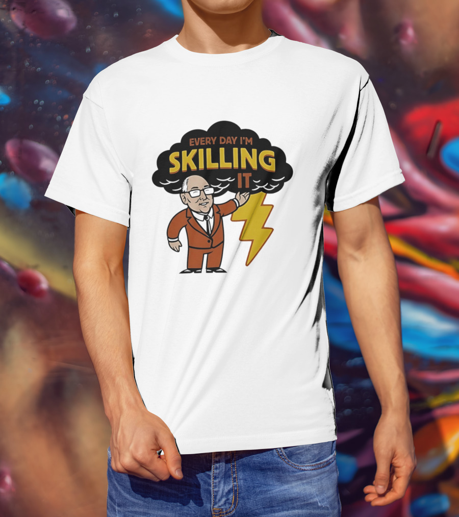 Every Day I'm Skilling It Man Thunder T-Shirt