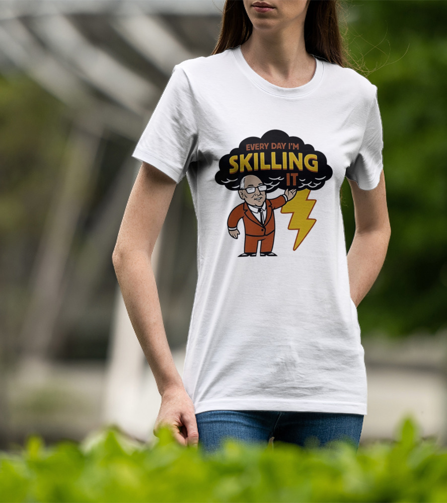 Every Day I'm Skilling It Man Thunder T-Shirt