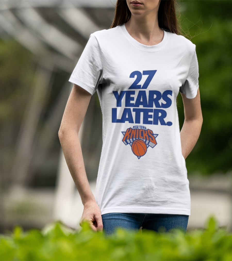 27 Years Later New York Knicks Basketball T-Shirt