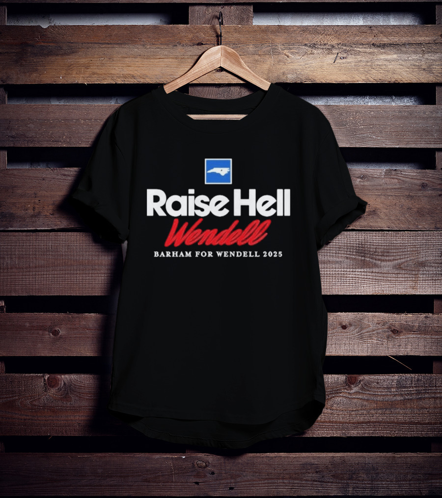 Raise Hell Wendell Barham For Wendell 2025 North Carolina Blue Square T-Shirt